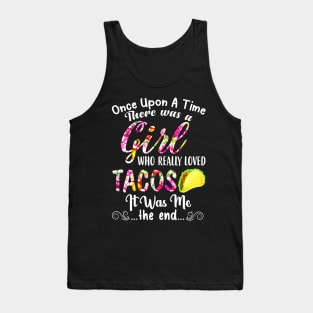 Womens There Was A Girl Who Really Loved Tacos Tank Top